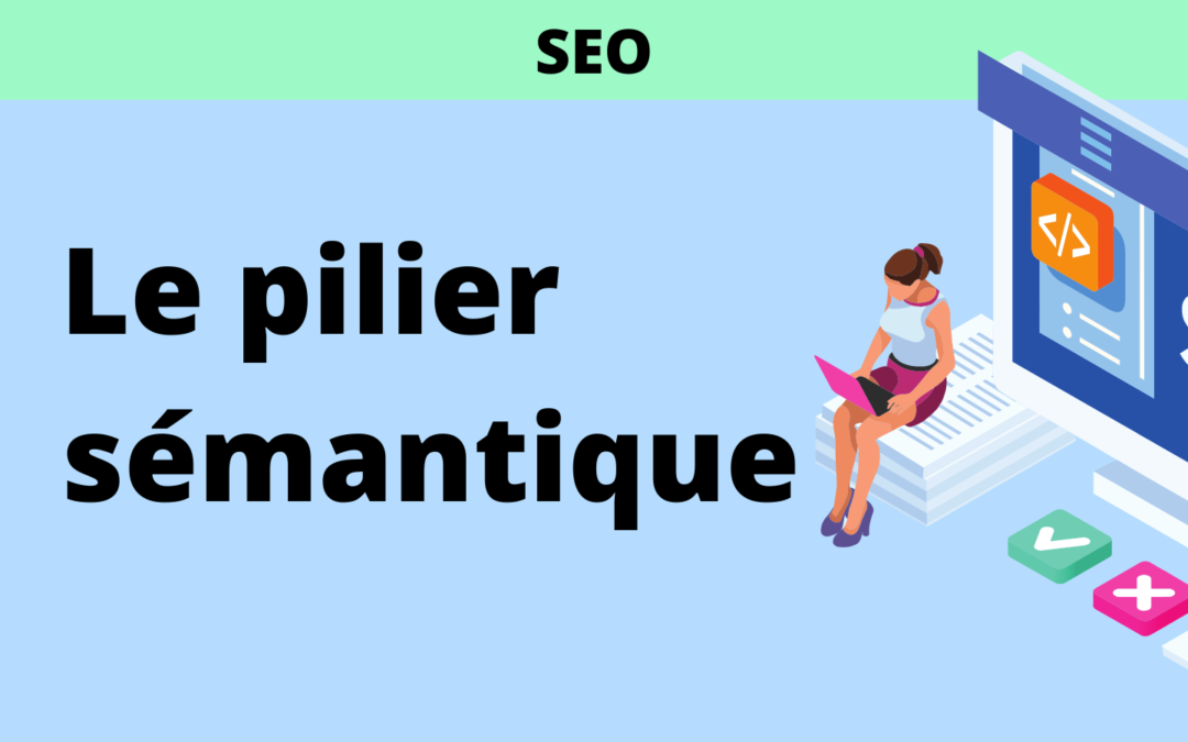 SEO : le pilier sémantique