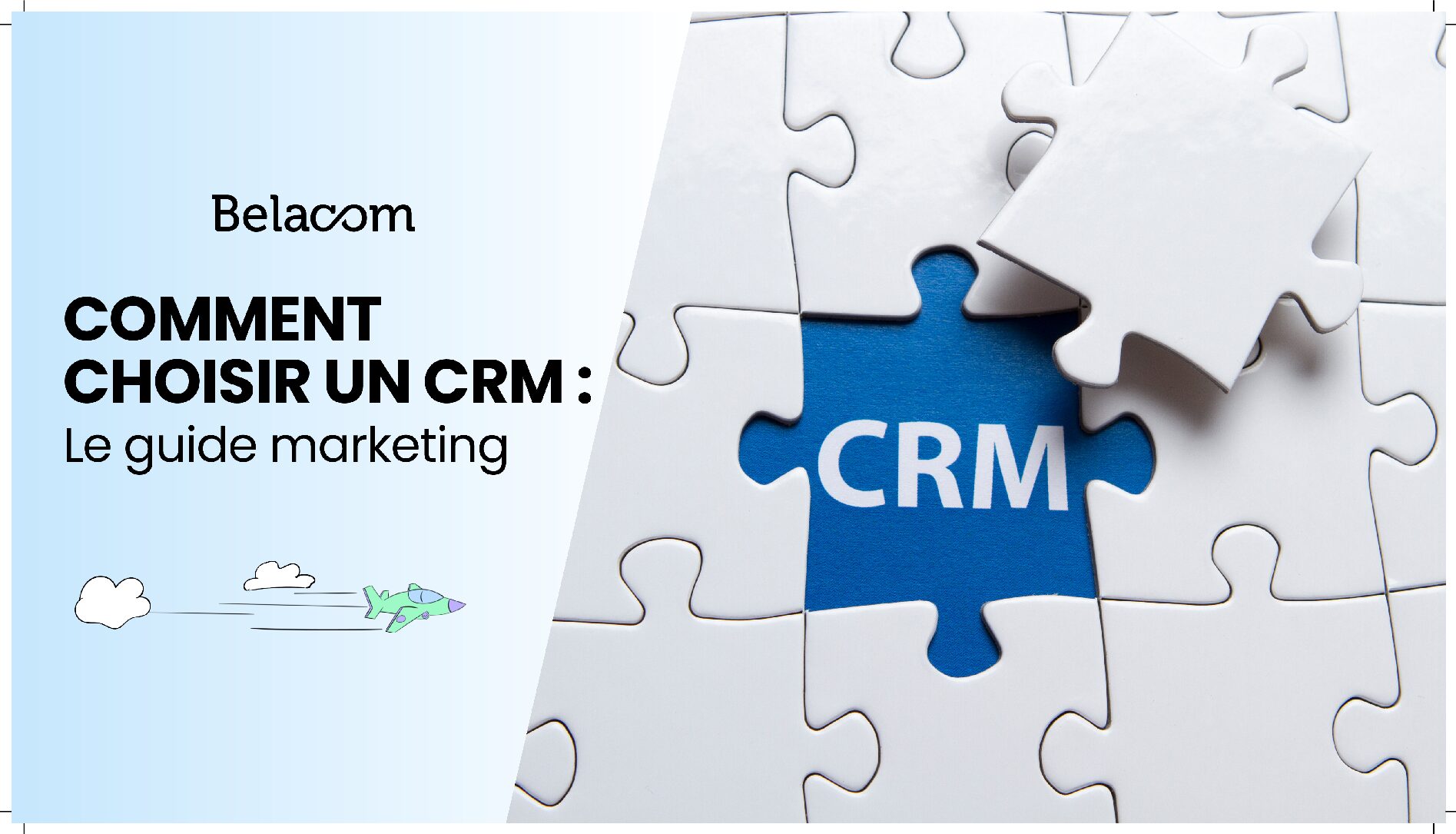Comment choisir un CRM adapté à ses objectifs marketing